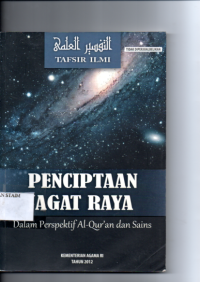 TAFSIR ILMI ( Penciptaan Jagad Raya)